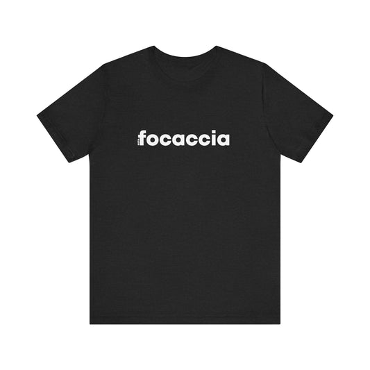 Focaccia Tee
